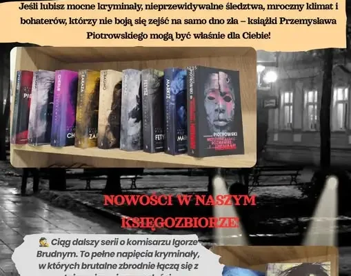 Mroczne śledztwa w bibliotece – Przemysław Piotrowski na półkach