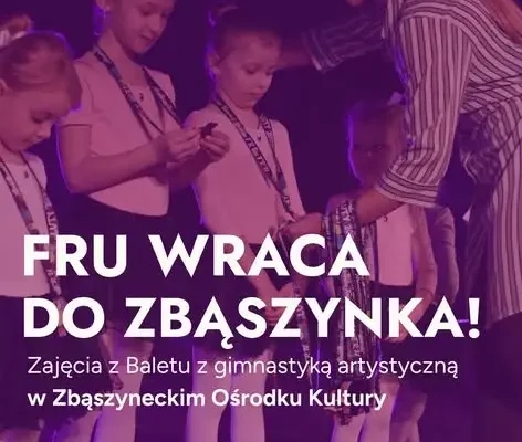 Balet i taniec wracają do Zbąszynka – zapisy na zajęcia FRU trwają